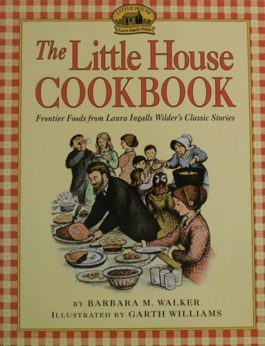 The Little House Cookbook by Barbara M. Walker 12301