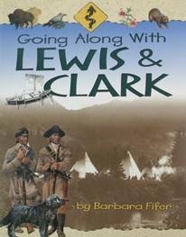 Going Along with Lewis and Clark by Barbara Fifer