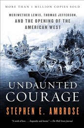 Undaunted Courage by Stephen E. Ambrose (trade paper)