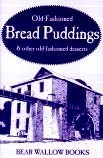 Old-Fashioned Bread Puddings and Other Old-Fashioned Desserts