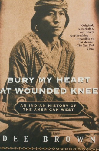Bury My Heart at Wounded Knee by Dee Brown 2330