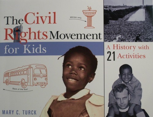 The Civil Rights Movement for Kids by Mary C. Turck 3258