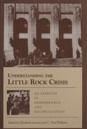 Understanding The Little Rock Crises edited by Elizabeth Jacoway and C. Fred Wil 21099